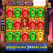 plataforma 585bet.com